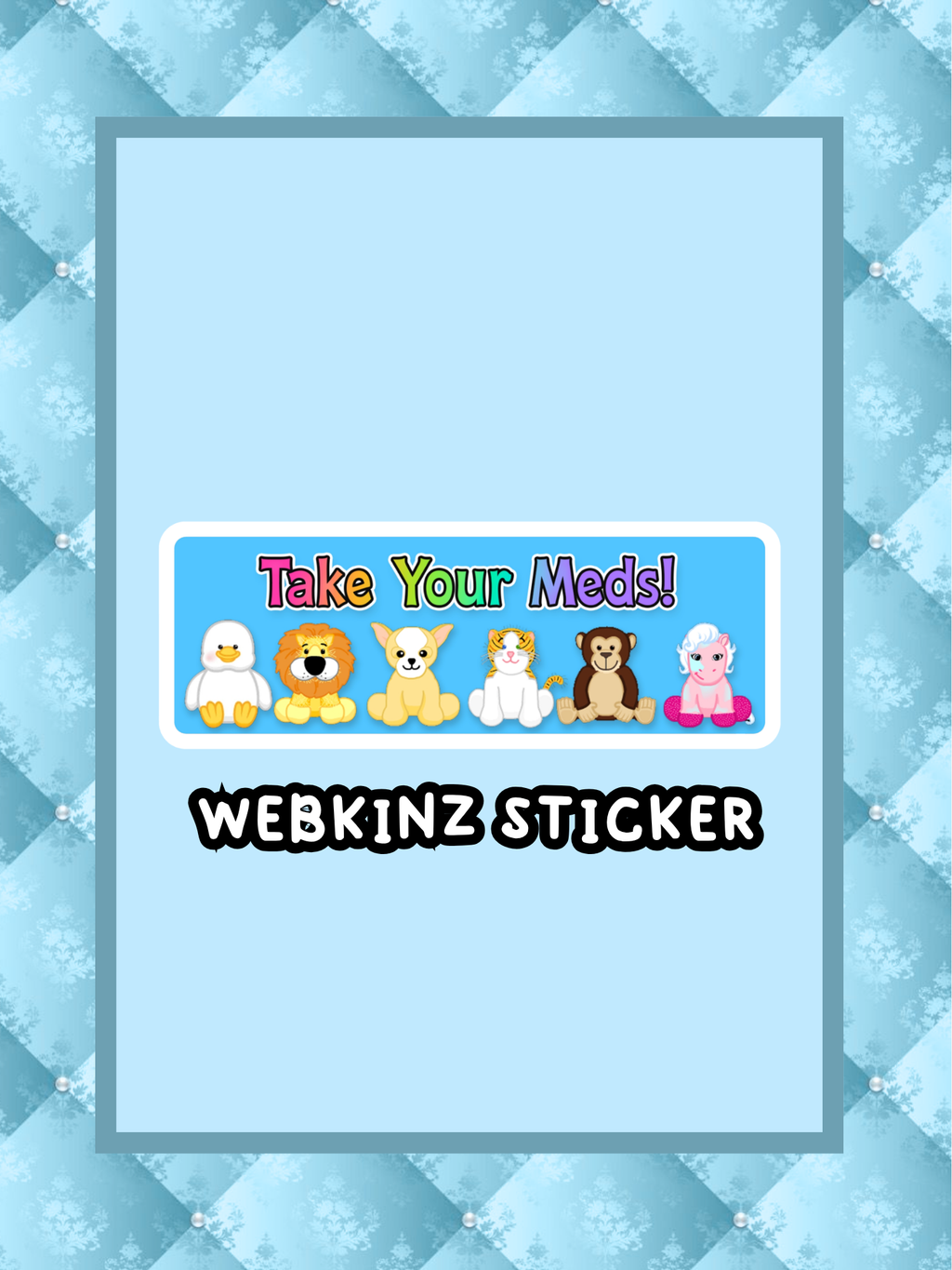 Webkinz Take Your Meds Sticker